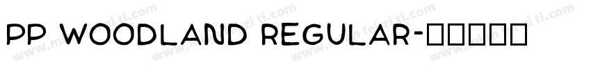 PP Woodland Regular字体转换